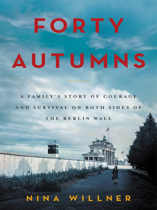 Title details for Forty Autumns by Nina Willner - Available